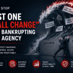 How to Stop "Just One Small Change" from Bankrupting Your Agency